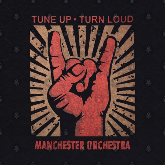 Tune up . Turn Loud Manchester Orchestra by MenGemeyMashkan